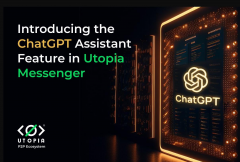  Utopia Messenger 推出免费的 ChatGPT 助手功
